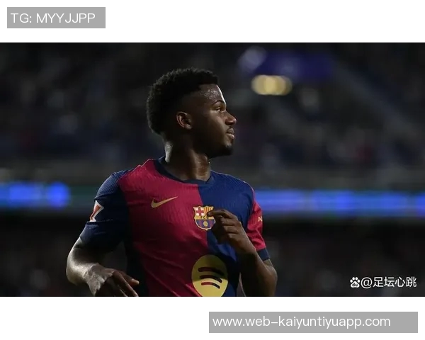 巴萨拒绝法蒂回归计划摩纳哥以1100万买断球员